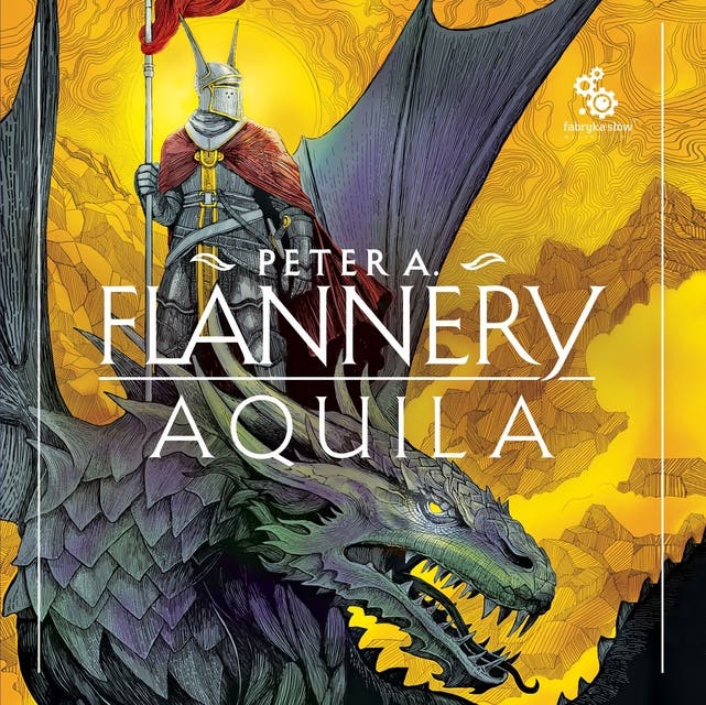 Aquila – okładka audiobooka, autor Peter A Flannery