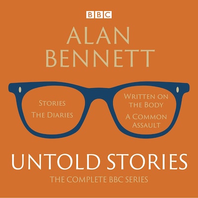 Alan Bennett: Untold Stories – omslag til lydbogen af Alan Bennett