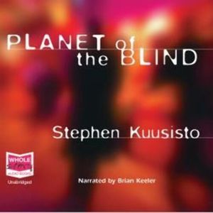 Planet of the Blind – okładka audiobooka, autor Stephen Kuusisto