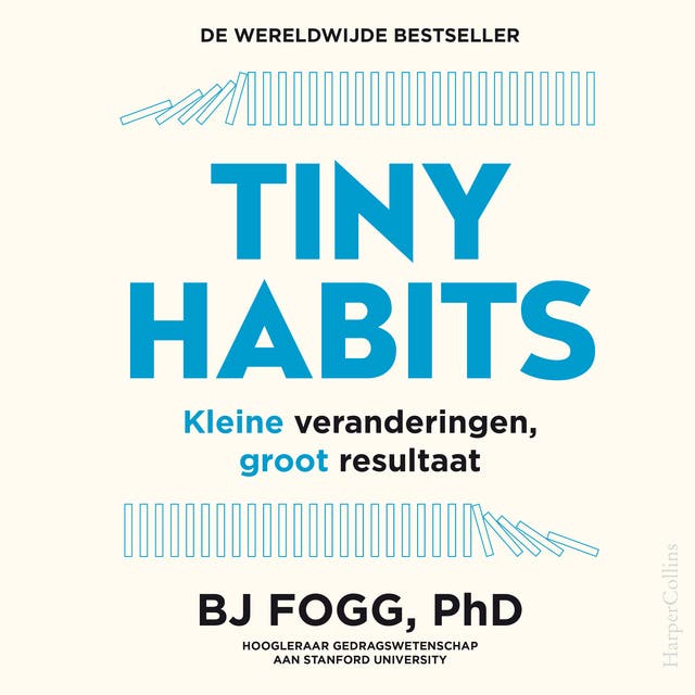 Tiny Habits: Kleine veranderingen, groot resultaat