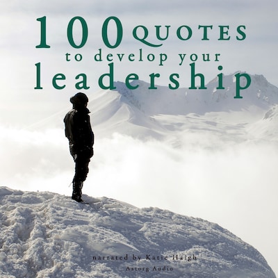 100 Quotes to Develop your Leadership – omslag til lydbogen af J. M. Gardner