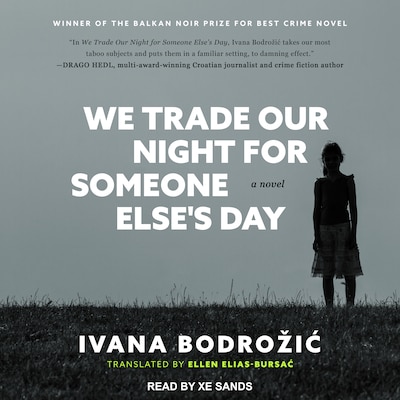 We Trade Our Night for Someone Else's Day – omslag til lydbogen af Ivana Bodrozic