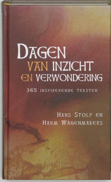 Dagen van inzicht en verwondering: 365 inspirerende teksten – omslag van het luisterboek van Hans Stolp,Harm Wagenmakers
