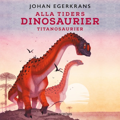 Alla tiders dinosaurier 4  - Sauropoder