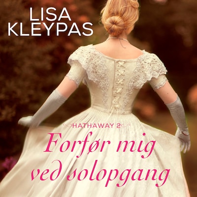 Forfør mig ved solopgang – omslag til lydbogen af Lisa Kleypas