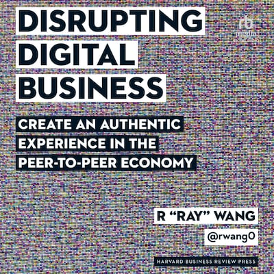 Disrupting Digital Business – omslag til lydbogen af R "Ray" Wang