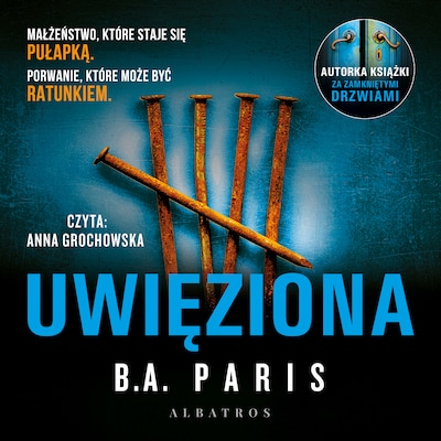 Uwięziona – okładka audiobooka, autor B.A. Paris