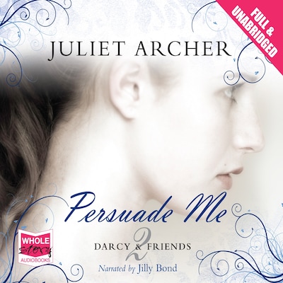 Persuade Me – omslag til lydbogen af Juliet Archer