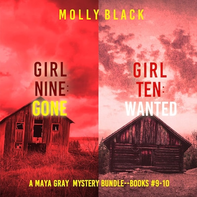 A Maya Gray FBI Suspense Thriller Bundle: Girl Nine: Gone (#9) and Girl Ten: Wanted (#10) – omslag til lydbogen af Molly Black