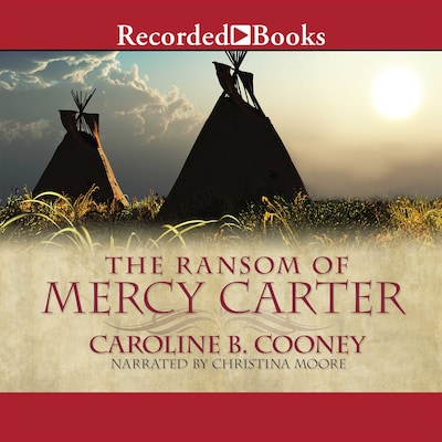 The Ransom of Mercy Carter – omslag til lydbogen af Caroline B. Cooney