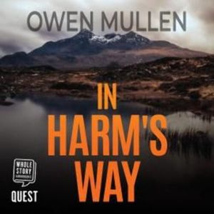 In Harm's Way: a gripping psychological thriller – okładka audiobooka, autor Owen Mullen