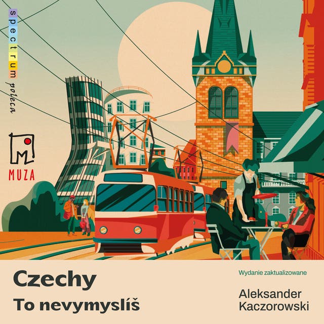 Czechy. To nevymyslíš – okładka audiobooka, autor Aleksander Kaczorowski