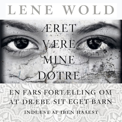 Æret være mine døtre – omslag til lydbogen af Lene Wold