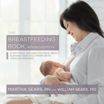 The Breastfeeding Book, Revised Edition – omslag til lydbogen af Martha Sears, William Sears