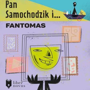 Pan Samochodzik i Fantomas – okładka audiobooka, autor Zbigniew Nienacki