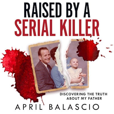 Raised by a Serial Killer