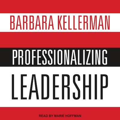 Professionalizing Leadership – omslag til lydbogen af Barbara Kellerman