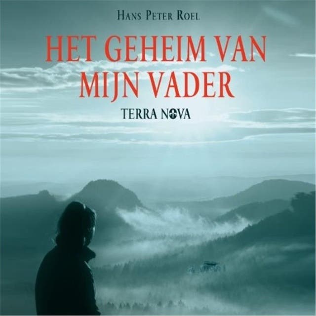 Het geheim van mijn vader: Terra Nova op zoek naar een betere wereld – omslag van het luisterboek van Hans Peter Roel