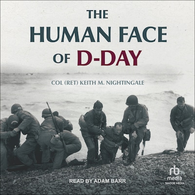 The Human Face of D-Day – omslag til lydbogen af Col (Ret) Keith M. Nightingale