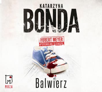 Balwierz – okładka audiobooka, autor Katarzyna Bonda