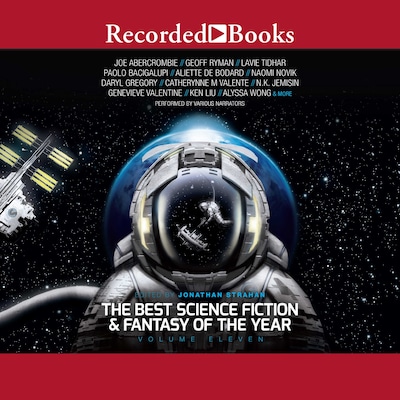 The Best Science Fiction and Fantasy of the Year Volume 11