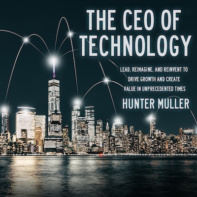 The CEO of Technology – omslag til lydbogen af Hunter Muller