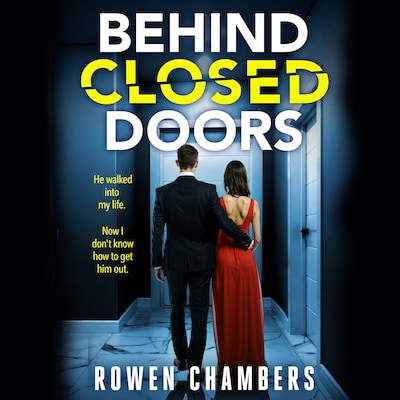 Behind Closed Doors – omslag til lydbogen af Rowen Chambers