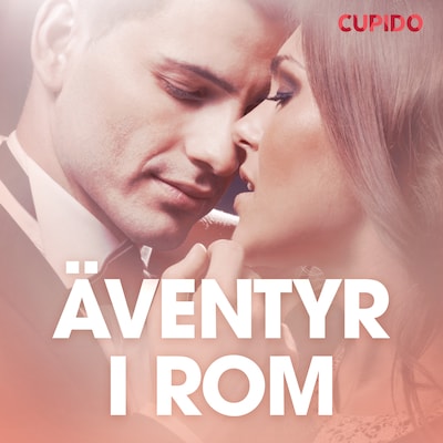 Äventyr i Rom – erotisk novell