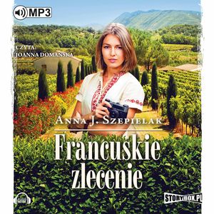 Francuskie zlecenie – okładka audiobooka, autor Anna J. Szepielak