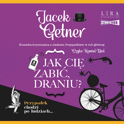 Jak cię zabić, draniu?