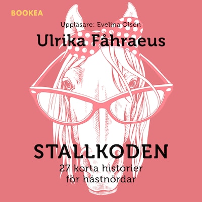 Stallkoden : 27 korta historier för hästnördar