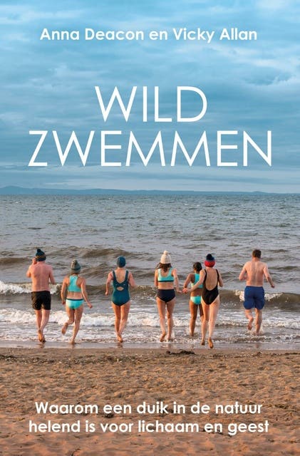 Wildzwemmen: Waarom een duik in de natuur helend is voor lichaam en geest – omslag van het luisterboek van Anna Deacon,Vicky Allan