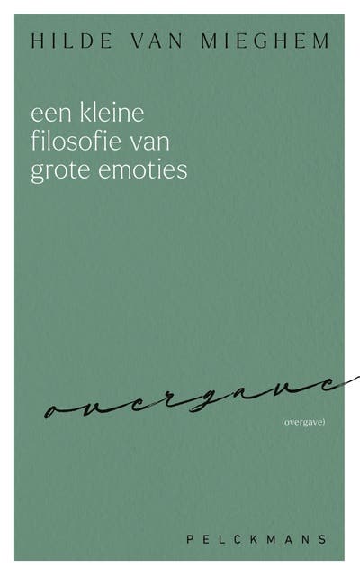 Een kleine filosofie van grote emoties: Overgave – omslag van het luisterboek van Hilde Van Mieghem
