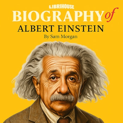 Biography of Albert Einstein – omslag til lydbogen af Sam Morgan