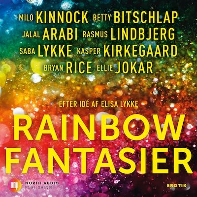 Rainbowfantasier – omslag til lydbogen af Jalal Arabi, Betty Bitschlap, Kasper Kirkegaard Jensen