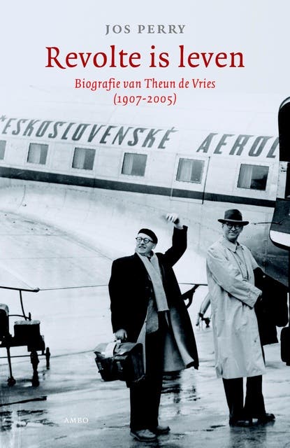 Revolte is leven: Leven en werk van Theun de Vries 1907-2005 – omslag van het luisterboek van Jos Perry