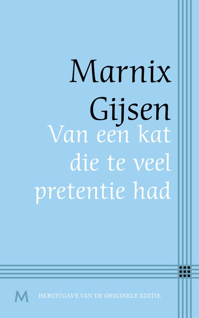 Van een kat die veel pretentie had. Voorafgegaan door Wat de dag meebrengt…: Bladen uit een dagboek