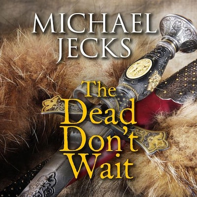 The Dead Don't Wait – omslag til lydbogen af Michael Jecks