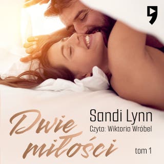 Dwie miłości. Tom 1 – okładka audiobooka, autor Sandi Lynn