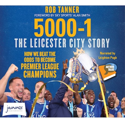 5000-1 The Leicester City Story – omslag til lydbogen af Rob Tanner