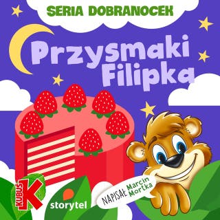 Przysmaki Filipka – okładka audiobooka, autor Marcin Mortka