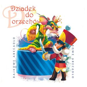 Dziadek do orzechów – okładka audiobooka, autor Ernst Theodor Amadeus Hoffmann, Józef Kramsztyk