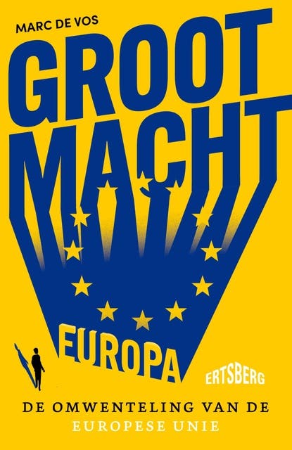 Grootmacht Europa: De omwenteling van de Europese Unie – omslag van het luisterboek van Marc De Vos
