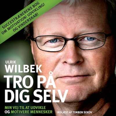 Tro på dig selv – omslag til lydbogen af Ulrik Wilbek