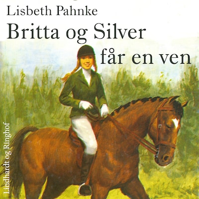 Britta og Silver får en ven – omslag til lydbogen af Lisbeth Pahnke