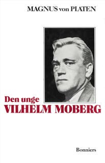 Den unge Vilhelm Moberg : en levnadsteckning – omslag till ljudboken av Magnus von Platen