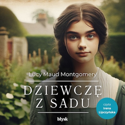 Dziewczę z sadu – okładka audiobooka, autor L. M. Montgomery