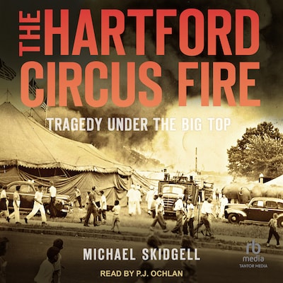 The Hartford Circus Fire – omslag til lydbogen af Michael Skidgell
