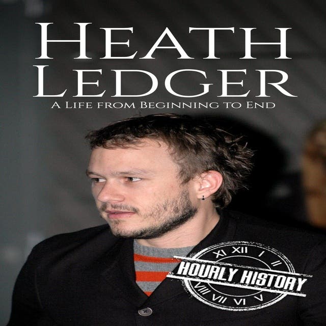 Heath Ledger: A Life from Beginning to End – omslag til lydbogen af Hourly History