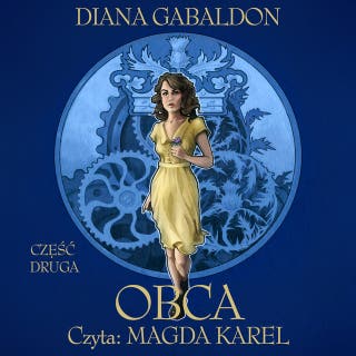 Obca Cz.2 – okładka audiobooka, autor Diana Gabaldon